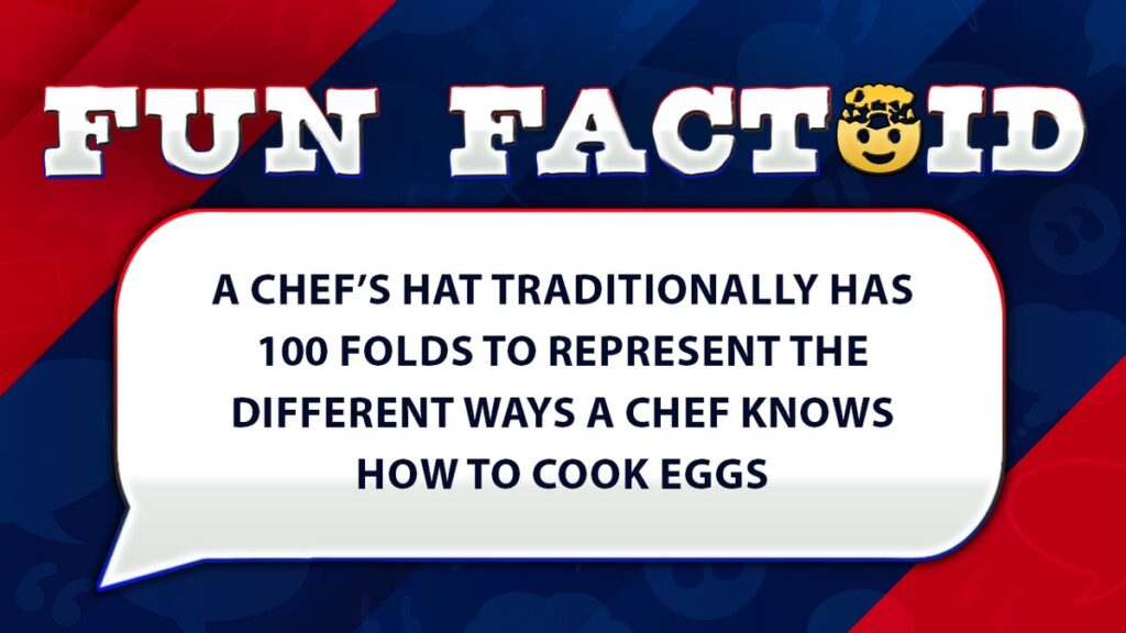 Fun Facts: A chef's hat traditionally has 100 pleats, and there's a reason why